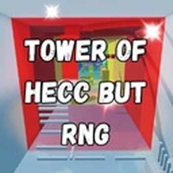 Tower of Hecc but RNG