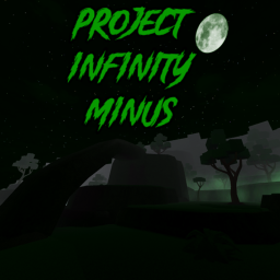 Project: Infinity Minus [DISCONTINUED]