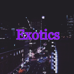 =Exotics=