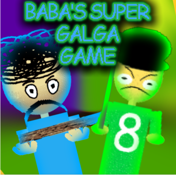 Baba's Super Galga Game!!!