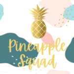!PINEAPPLE SQUAD!
