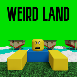 Weird Land. (Donations will let you be vip)
