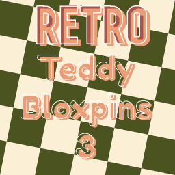 Teddy Bloxpins 3 Retro Style