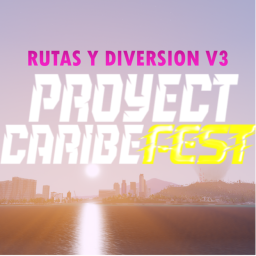 Rutas Y Diversiones V3: Proyecto Caribe Fest