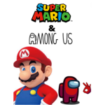 Super Mario & Among Us