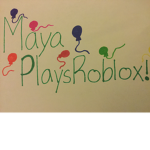 Maya PlaysRoblox Fan Group!!