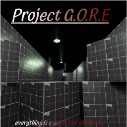 PROJECT "G.O.R.E"