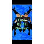 Help find kyle the great's hacker!