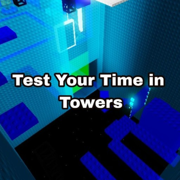 Test Your Time In Towers⌚