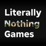 Literally Nothing Games