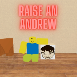 Raise An Andrew