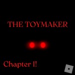 The Toymaker [Chapter 1!]
