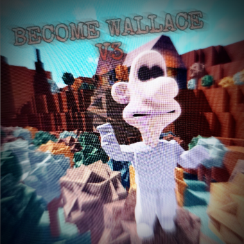 BECOME WALLACE V3