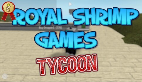 Royal Shrimp Games Tycoon! 