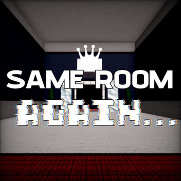 SAME ROOM  [CHRISTMASS UPDATE!]