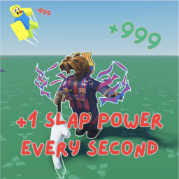 +1 Slap Every Second