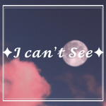 ✡✦𝓘 𝓬𝓪𝓷'𝓽 𝓢𝓮𝓮✦✡