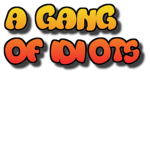 A gang of idiots