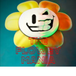 THE FLOWEY MANIA