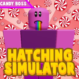 [CANDY BOSS] Hatching Simulator