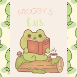 >.Froggy's Gals.<