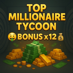 Top Millionaire Tycoon 💰 [NEW ] Bonus x12 💵