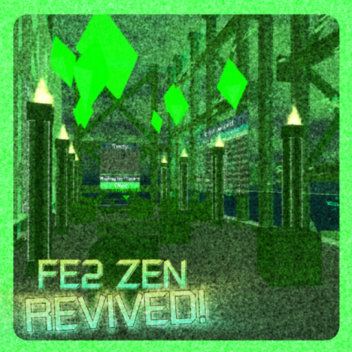 FE2 Zen Revived!