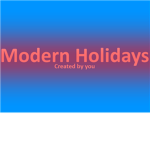 Modern Holidays