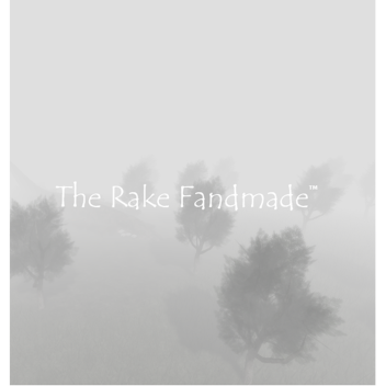 The Rake Fanmade™