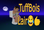 TuffBois Lair