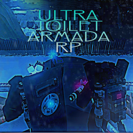 Ultra Armada Toilet Roleplay