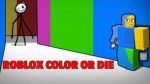 Roblox Color or Die
