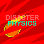 Disaster Physics