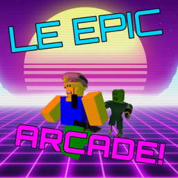 Le Epic Arcade {Alpha}