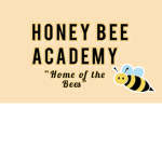 Honey Bee Academy "Home of the Bees"