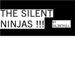 THE SIL3NT NINJAS