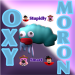 The Oxy-MORONIC Devs