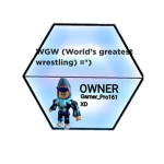 WGW (World’s greatest wrestling) =*)