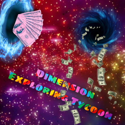 Dimension Exploring Tycoon