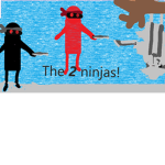 The || Ninjas...