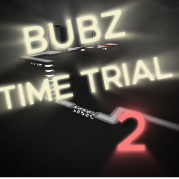 Bubz Time Trial 2