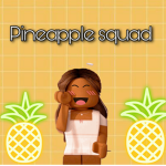 Pineapple. Squad!!