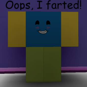 Oops, I farted!