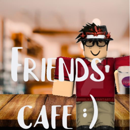 friends cafe:)