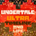 Undertale: Ultra Timeline 2nd Life