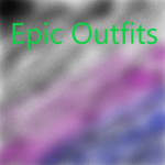 Epic outfits