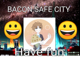 BACON'S SAFE CITY