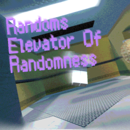 Randoms Elevator Of Randomness
