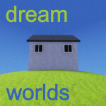dream worlds