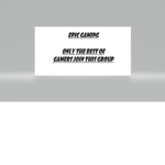Epic Gaming Games